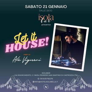 LET IT HOUSE con DJ Alè Vigneri