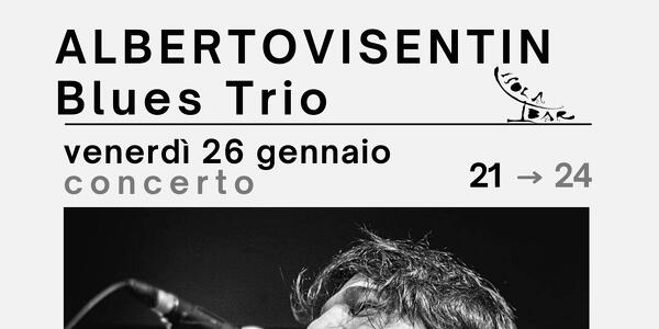 CONCERTO LIVE con Alberto Visentin Blues Trio