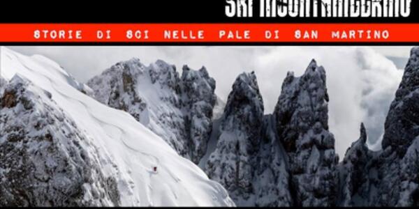 SKI MOUNTAINEERING Storie di sci nelle Pale di San Martino