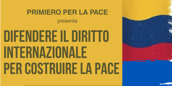 Difendere il diritto internazionale per costruire la Pace 