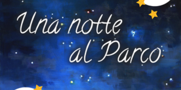 Una notte al Parco