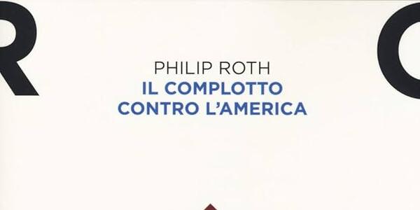 "Il complotto contro l'America" di Philip Roth