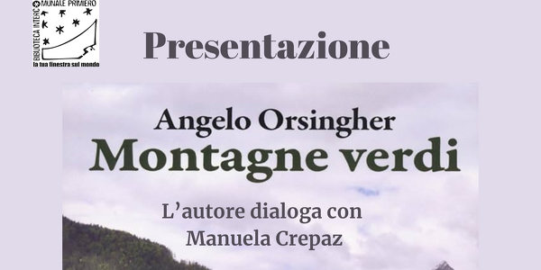 Presentazione di "Montagne verdi" di Angelo Orsingher