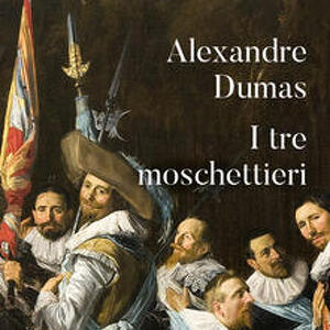 "I tre moschettieri"    di   Alexandre Dumas