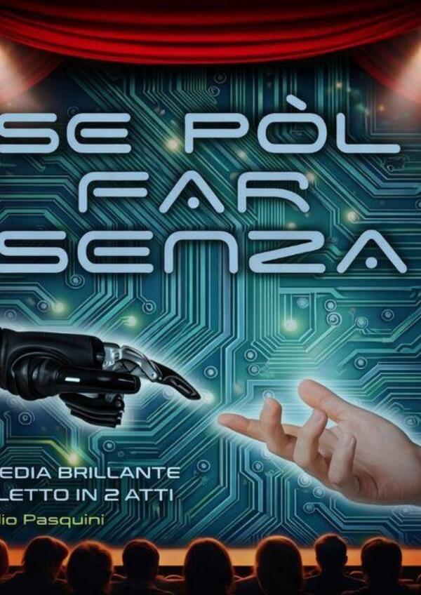 29^ Rassegna Primiero Teatro: "Se pòl far senza"