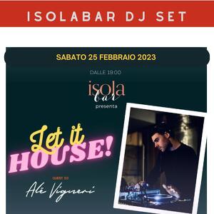 LET IT HOUSE con DJ Alè Vigneri