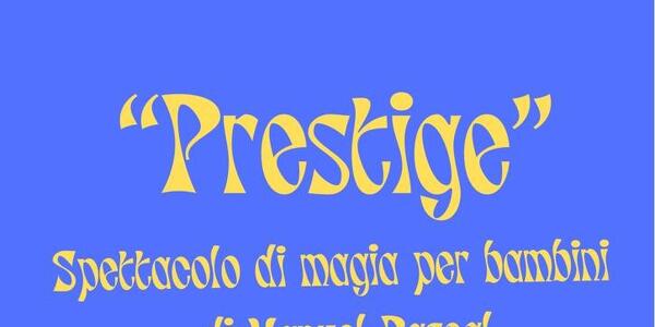 Spettacolo di magia "Prestige"