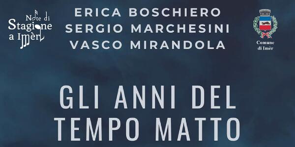 Erica Boschiero - gli Anni del Tempo Matto